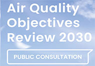 Public Consultation on Air Quality Objectives Review 2030